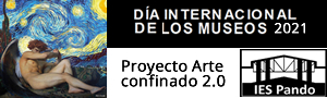 Imagen noticia - IES Pando (Oviedo). Proyecto Arte confinado 2.0. Nuestro Día Int. de los Museos