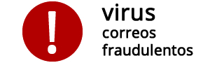 Imagen noticia - AVISO. Virus y correos fraudulentos