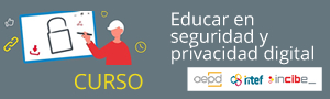 Imagen noticia - Curso para docentes: Educar en seguridad y privacidad digital (INCIBE, INTEF y AEPD)