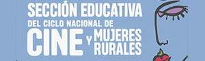 Imagen noticia - Sección Educativa del Ciclo Nacional de Cine y Mujeres Rurales 2026