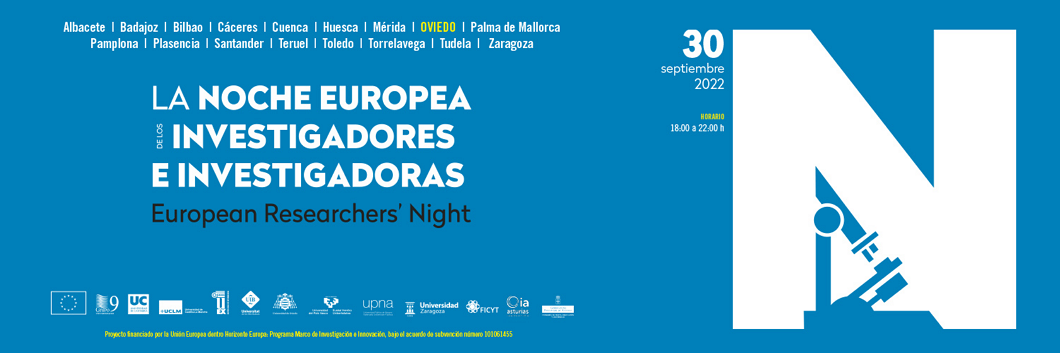 Noche de los investigadores y las investigadoras 2022. Universidad de Oviedo