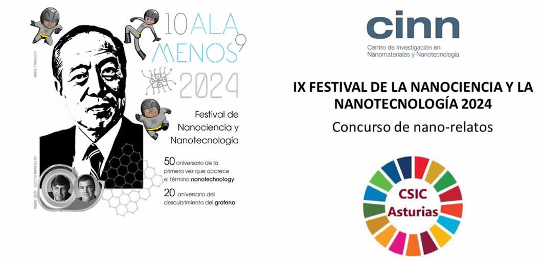 IX Festival de la Nanociencia y la Nanotecnología. CINN-CSIC