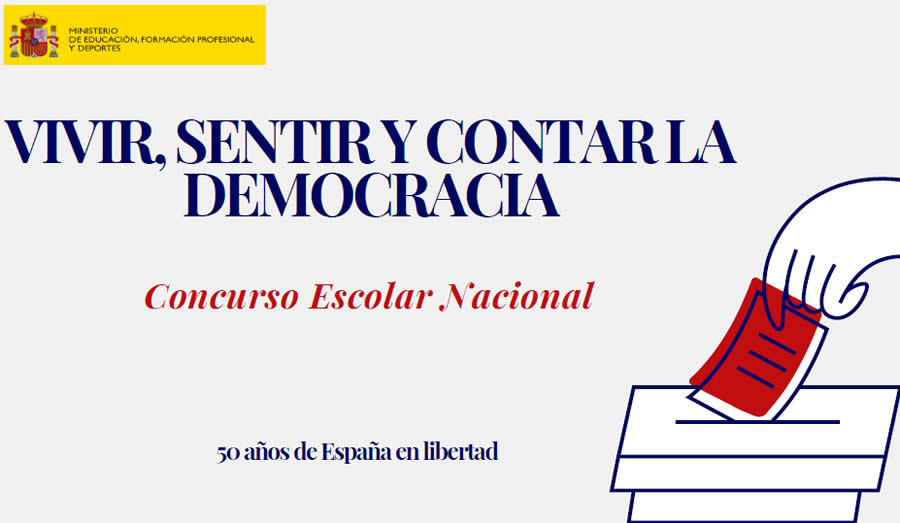 Concurso Escolar Nacional Vivir, Sentir y Contar la Democracia: España en libertad. 50 años. Ampliación de plazo Concurso Escolar Nacional Vivir, Sentir y Contar la Democracia: España en libertad. 50 años. Ampliación de plazo