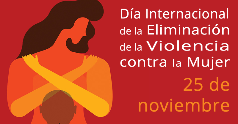 Día Internacional de la Eliminación de la Violencia contra la Mujer. 25 de noviembre