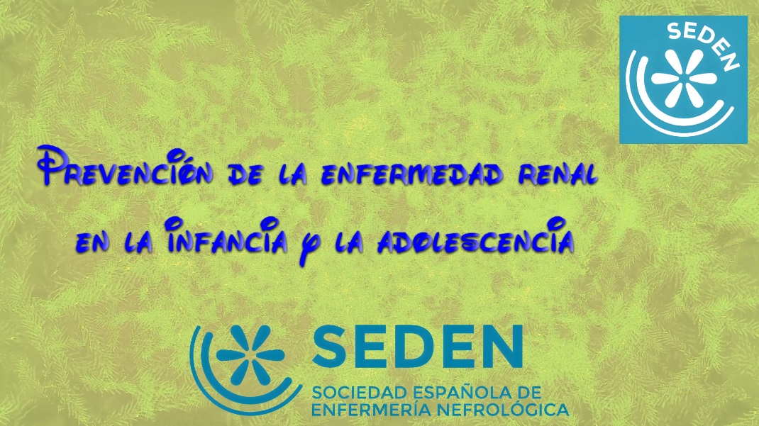 Vídeo "Prevención de la enfermedad renal en la infancia y la adolescencia" (Fuente: SEDEN)