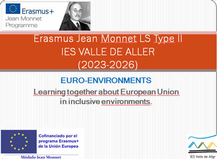 Erasmus+ IES Valle de Aller (Moreda). Proyecto Acción Jean Monnet (2023-2026) Erasmus+ IES Valle de Aller (Moreda). Proyecto Acción Jean Monnet (2023-2026)