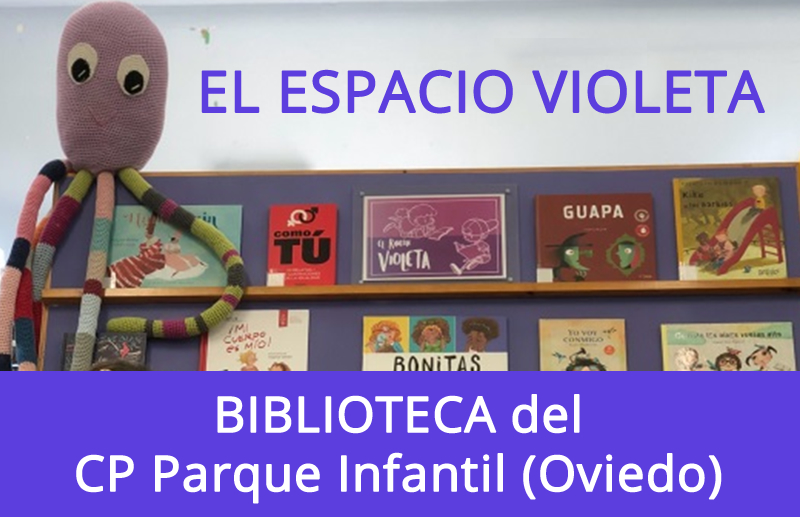 El espacio violeta. Biblioteca del CP Parque Infantil (Oviedo)