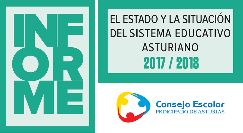 Informe Consejo Escolar del Principado de Asturias 2017-2018 Informe Consejo Escolar del Principado de Asturias 2017-2018