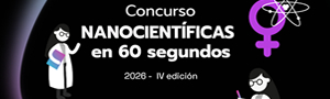 Imagen noticia - IV Edición del Concurso Nanocientíficas en 60 segundos (CSIC)