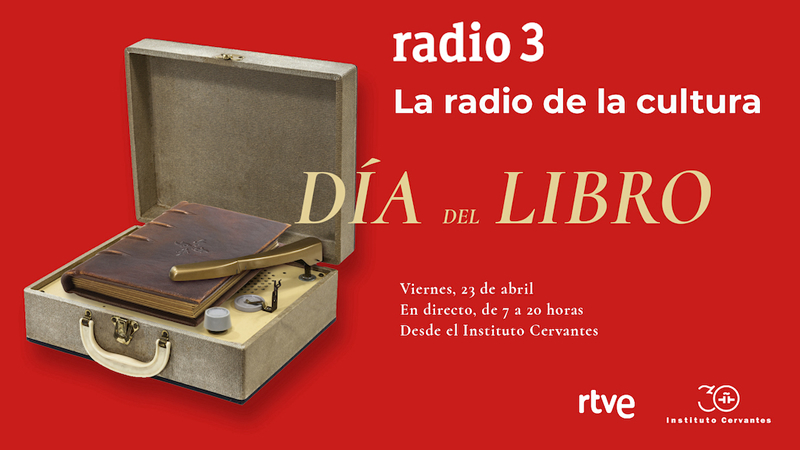 INSTITURO CERVANTES. Semana Cervantina. Evento de día completo en Radio 3 (RTVE)