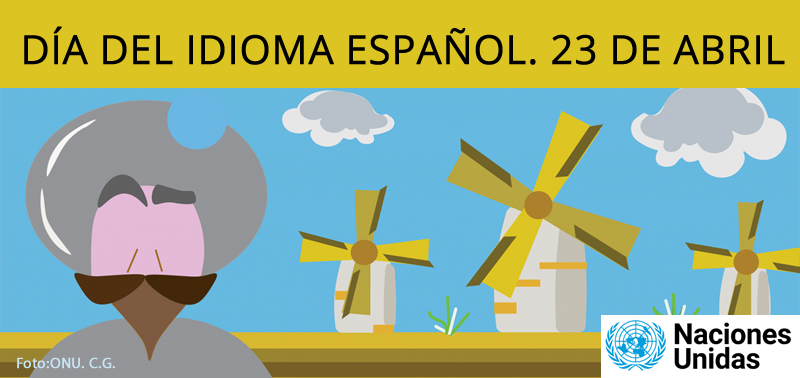 ONU. Día del idioma español. 23 de abril