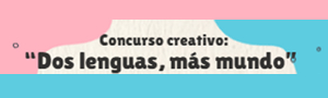 Imagen noticia - Concurso creativo. Dos lenguas, más mundo