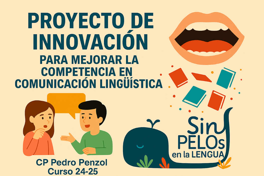 07-2025. CP Pedro Penzol (Pueto de Vega). Proyecto Sin Pelos en la Lengua