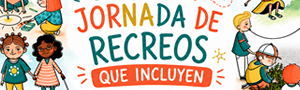 Imagen noticia - Jornada de Recreos que Incluyen. Evidencia, DUA y BBPP en Contextos Naturales