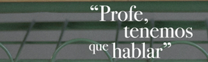 Imagen noticia - Campaña Profe, tenemos que hablar. Prevención del acoso escolar del alumnado con autismo