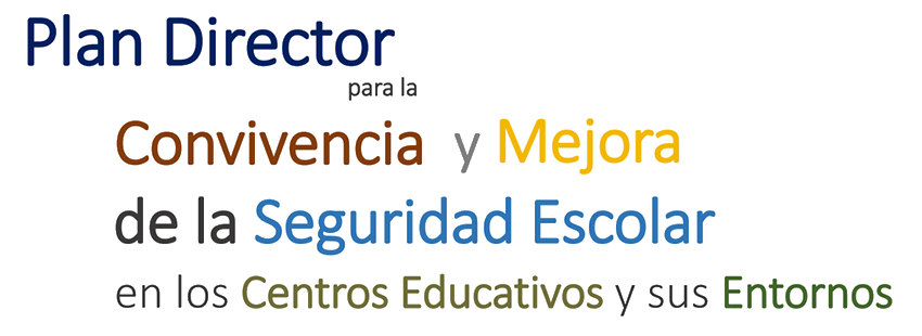 Plan Director para la convivencia y mejora de la seguridad en los centros educativos y sus entornos